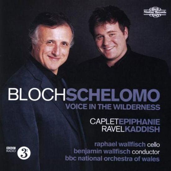 SCHELOMO: VOICE IN THE WILDERNESS/ RAPHAEL WALLFISCH, BENJAMIN WALLFISCH [블로흐: 셀로모]