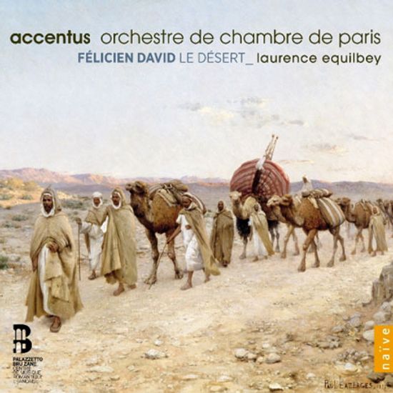 LE DESERT/ ACCENTUS, LAURENCE EQUILBEY [펠리시앙 다비드: 교향적 시가 <사막>]