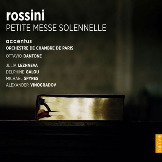 PETITE MESSE SOLENNELLE/ ACCENTUS, OTTAVIO DANTONE [로시니: 작은 장엄 미사 (다비데 다올미에 의한 교정판 관현악판)]