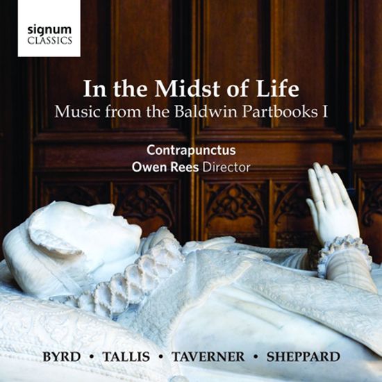 IN THE MIDST OF LIFE: MUSIC FROM THE BALDWIN PARTBOOKS 1/ OWEN REES [볼드윈 파트북 1]
