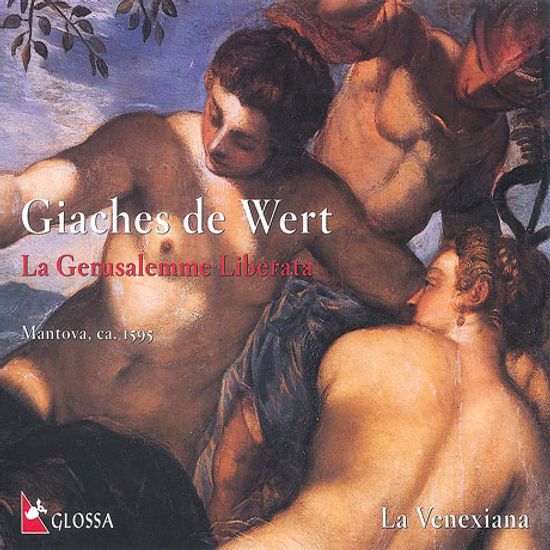 LA GERUSALEMME LIBERATA/ LA VENEXIANA [데 베르트: 해방된 예루살렘 - 라 베네시아나]