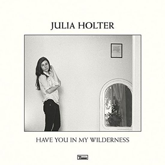 HAVE YOU IN MY WILDERNESS