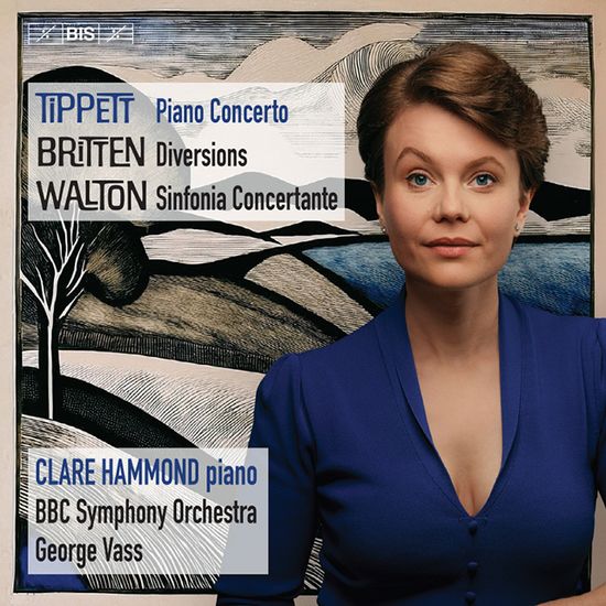 PIANO CONCERTO & DIVERSIONS & SINFONIA CONCERTANTE/ CLARE HAMMOND [티펫, 브리튼, 월튼: 피아노 협주곡 & 디버전스 & 신포니아 콘체르탄테 - 클레어 해먼드] [SACD HYBRID]