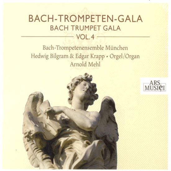 BACH TRUMPET GALA VOL.4/ BACH-TROMPETENENSEMBLE MUNCHEN, ARNOLD MEHL