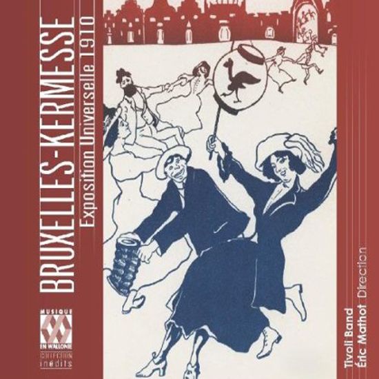 BRUXELLES-KERMESSE/ ERIC MATHOT [티볼리 밴드: 브뤼셀 만국박람회를 위한 음악]