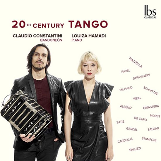 20TH CENTURY TANGO/ CLAUDIO CONSTANTINI, LOUIZA HAMADI [피아졸라, 라벨, 가르델 외: 20세기 탱고 - 콘스탄티니, 아마디]