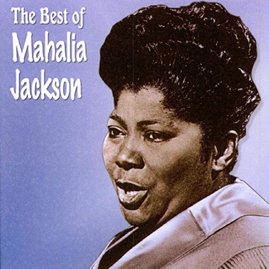 THE BEST OF MAHALIA JACKSON