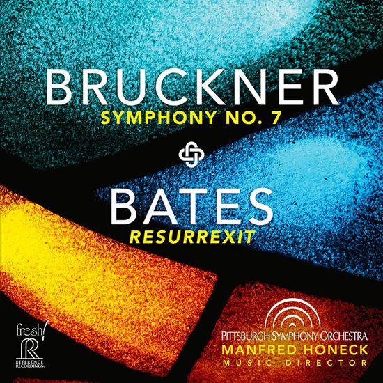 SYMPHONY NO. 7 & RESURREXIT/ PITTSBURGH SYMPHONY ORCHESTRA, MANFRED HONECK [SACD HYBRID] [베이츠, 브루크너: 교향곡 - 피츠버그 심포니 오케스트라, 만프레드 호넥]
