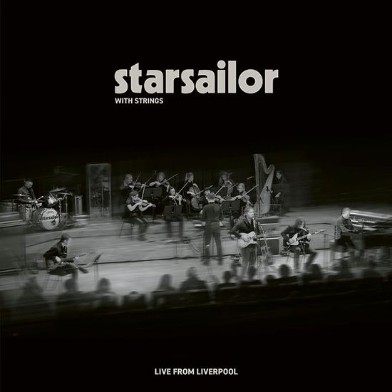 STARSAILOR WITH STRINGS: LIVE FROM LIVERPOOL