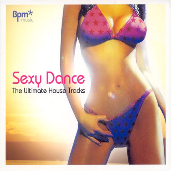 SEXY DANCE/ THE ULTIMATE HOUSE TRACKS