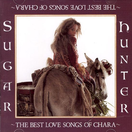 SUGER HUNTER: THE BEST LOVE SONGS OF CHARA