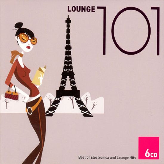 LOUNGE 101: BEST OF ELECTRONICA AND LOUNGE HITS