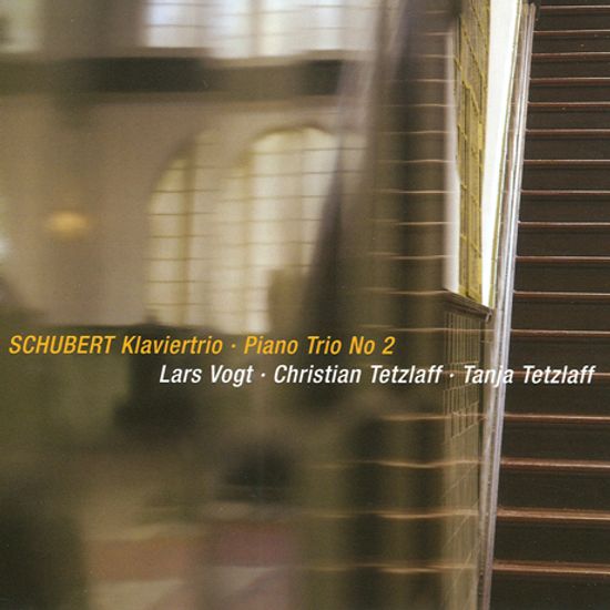 PIANO TRIO NO.2 D.929/ LARS VOGT, CHRISTIAN TETZLAFF, TANJA TETZLAFF [슈베르트: 피아노 삼중주 2번 - 포그트, 테츨라프]