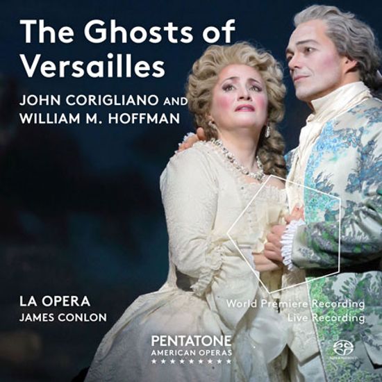THE GHOSTS OF VERSAILLES/ JAMES CONLON [SACD HYBRID] [존 코릴리아노: 오페라 <베르사이유의 유령>]