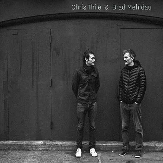 CHRIS THILE & BRAD MEHLDAU [DELUXE]