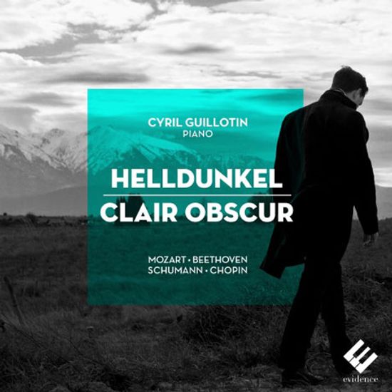 HELLDUNKEL: CLAIR OBSCUR/ CYRIL GUILLOTIN [명암: 모차르트, 베토벤, 슈만, 쇼팽 피아노 작품 - 시릴 기요탱]