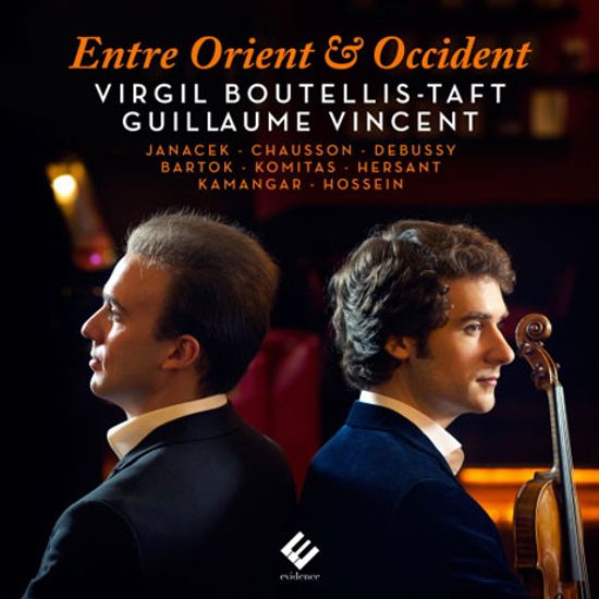 ENTRE ORIENT & OCCIDENT/ GUILLAUME VINCENT [동양과 서양 사이: 코미타스, 쇼송 외 바이올린 작품집 - 비르질 부텔리 타프트]