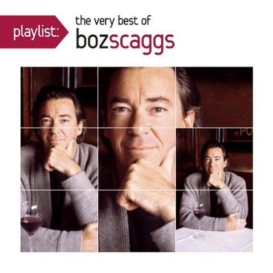 THE VERY BEST OF BOZ SCAGGS [PLAYLIST]