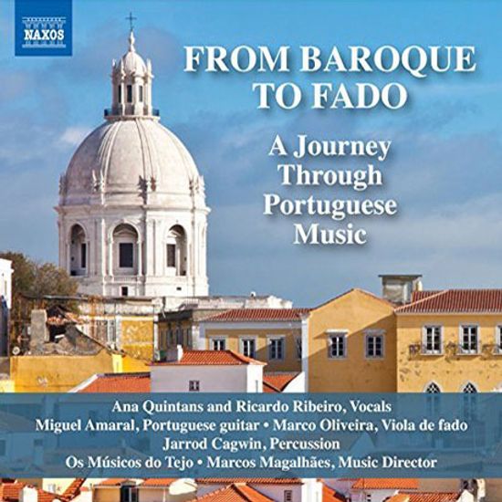 FROM BAROQUE TO FADO: A JOURNEY THROUGH PORTUGUESE MUSIC [포르투갈 음악 여행: 바로크에서부터 파두에 이르기까지]