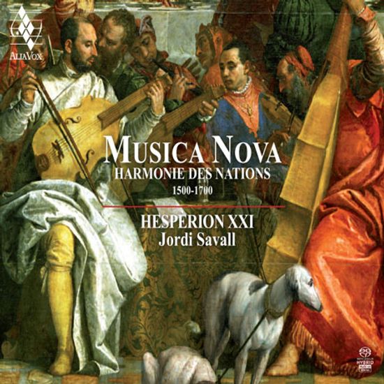 MUSICA NOVA/ JORDI SAVALL [SACD HYBRID] [무지카 노바: 여러나라들의 하모니 - 1500~1700년 비올 콘소트 걸작선 | 에스페리옹 21 & 조르디 사발]