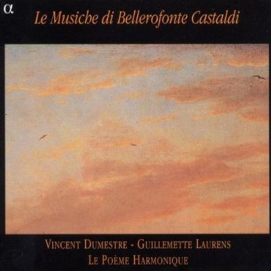 LE MUSICHE DI/ GUILLEMETTE LAURENS, LE POEME HARMONIQUE, VINCENT DUMESTRE [카스탈디 작품집 - 르 포엠 아르모니크 & 뒤메스트르]
