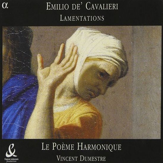 LAMENTATIONS/ LE POEME HARMONIQUE/ VINCENT DUMESTRE
