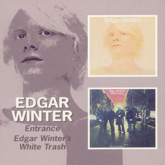 ENTRANCE/ EDGAR WINTER`S WHITE TRASH