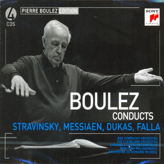 PIERRE BOULEZ EDITION: STRAVINSKY, MESSIAEN, DUKAS, FALLA
