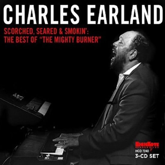 SCORCHED, SEARED & SMOKIN: THE BEST OF THE MIGHTY BURNER