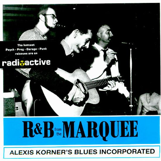 ALEXIS KORNER`S BLUES INCORPORATED/ R&B FROM THE MARQUEE
