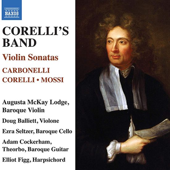 CORELLI`S BAND: VIOLIN SONATAS/ AUGUSTA MCKAY LODGE [코렐리, 모시, 카르보넬리: 바이올린 소나타]
