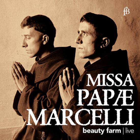 MISSA PAPAE MARCELLI/ BEAUTY FARM [팔레스트리나: 교황 마르첼로 미사 - 뷰티 팜]