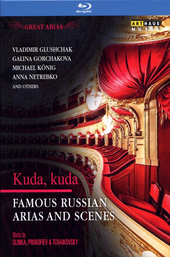 GREAT ARIAS: KUDA KUDA - GLINKA, PROKOFIEV & TCHAIKOVSKY [유명 러시아 아리아와 장면들: 어디로, 어디로]