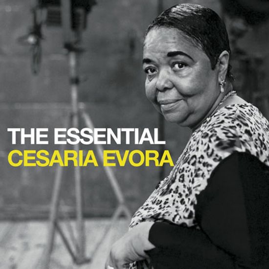 THE ESSENTIAL CESARIA EVORA
