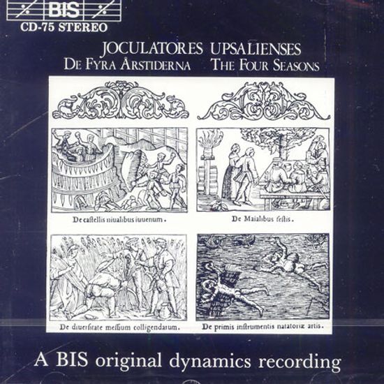 THE FOUR SEASONS/ JOCULATORES UPSALIENSES