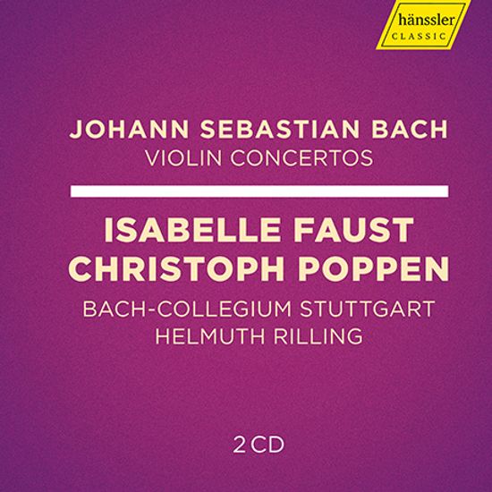 VIOLIN CONCERTOS/ ISABELLE FAUST, CHRISTOPH POPPEN, HELMUTH RILLING [바흐: 바이올린 협주곡집 - 이자벨 파우스트, 헬무트 릴링]