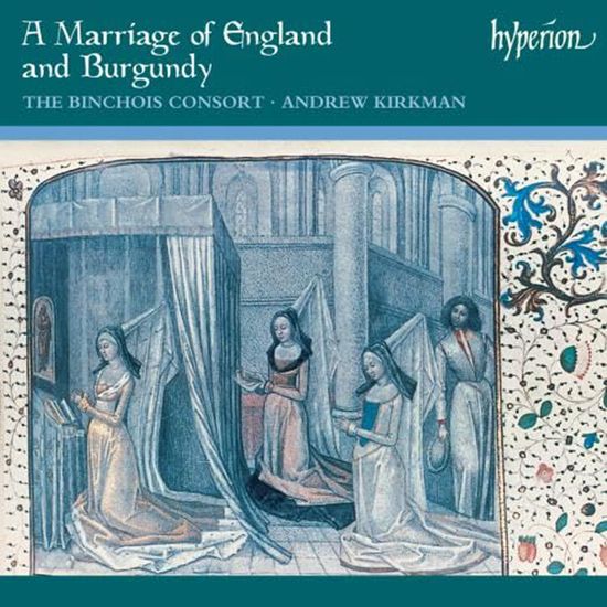 A MARRIAGE OF ENGLAND AND BURGUNDY/ ANDREW KIRKMAN