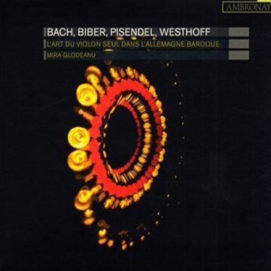 L`ART DU VIOLON SEUL DANS L`ALLEMAGNE BAROQUE/ MIRA GLODEANU