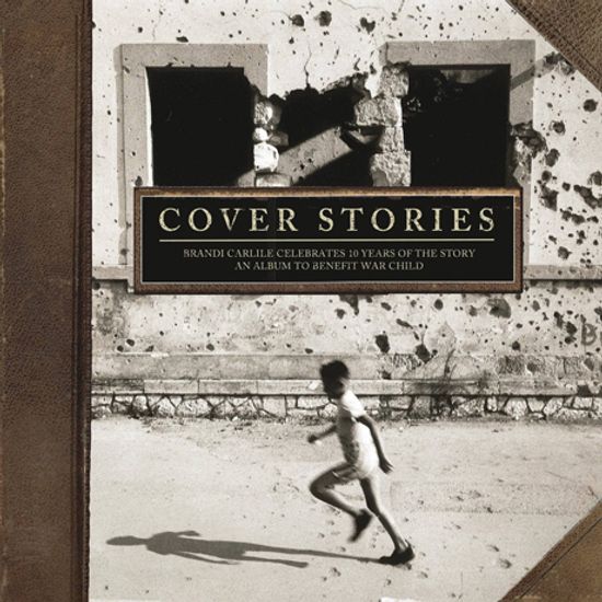 COVER STORIES: BRANDI CARLILE CELEBRATES 10 YEARS OF THE STORY [DIGIPACK]