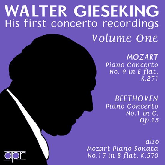 HIS FIRST CONCERTO RECORDINGS VOLUME 1/ WALTER GIESEKING [발터 기제킹: 첫 협주곡 녹음 1집 - 모차르트 & 베토벤]