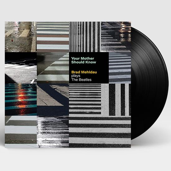 YOUR MOTHER SHOULD KNOW: BRAD MEHLDAU PLAYS THE BEATLES [LP]