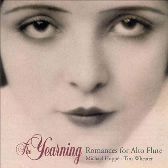 THE YEARNING: ROMANCES FOR ALTO FLUTE