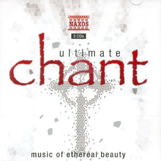 ULTIMATE CHANT: MUSIC OF ETHEREAL BEAUTY