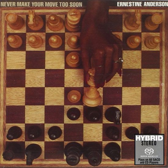 NEVER MAKE YOUR MOVE TOO SOON [SACD HYBRID]