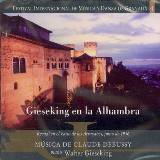 GIISEKING EN LA ALHAMBRA/ WALTER GIESEKING
