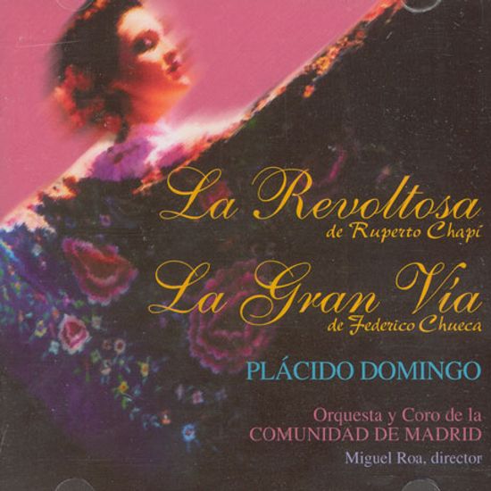 LA REVOLTOSA & LA GRAN VIA/ PLACIDO DOMINGO/ MIGUEL ROA [차피: 소란스러운 여자 & 추에카: 라 그란 비아]