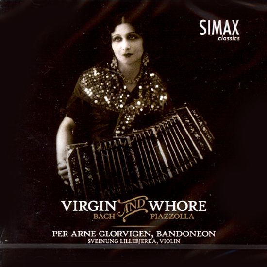 VIRGIN AND WHORE/ PER ARNE GLORVIGEN [바흐 & 피아졸라: 처녀와 매춘부]