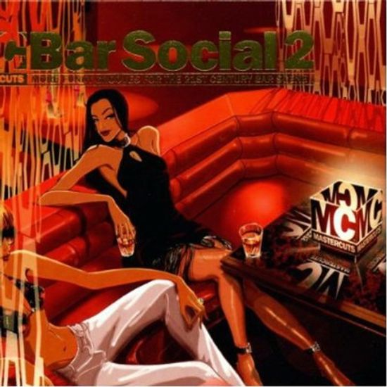 MASTERCUTS : BAR SOCIAL 2/ FUNKY GROOVES FOR THE 21ST CENTURY BAR SCENE