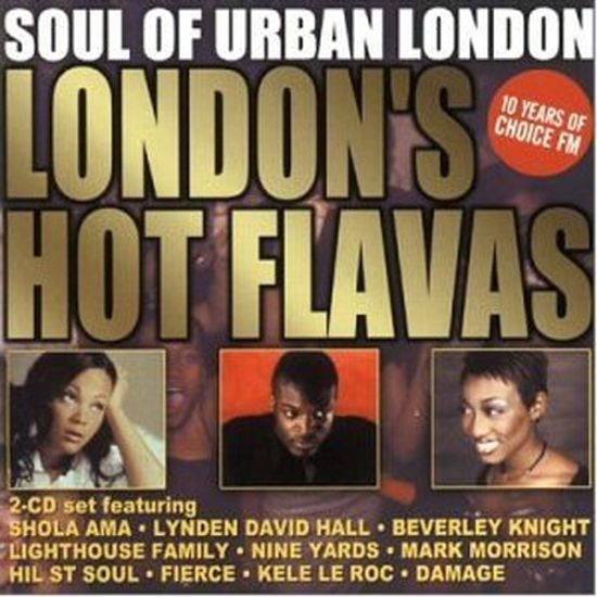SOUL OF URBAN LONDON/ LONDON`S HOT FLAVAS