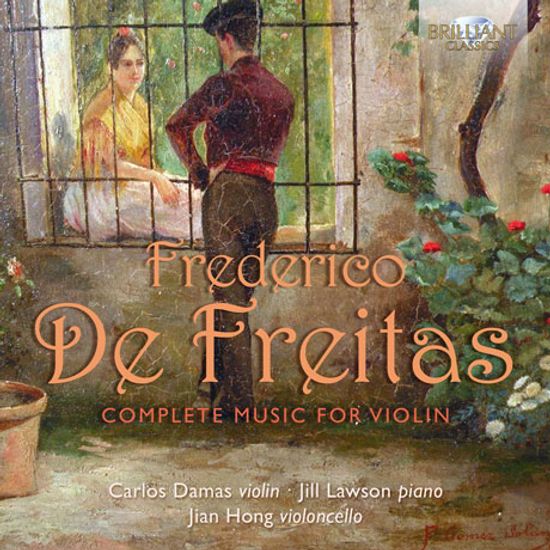 COMPLETE MUSIC FOR VIOLIN/ CARLOS DAMAS, JILL LAWSON, JIAN HONG [데 프레이타스: 솔로 바이올린 작품 전집]